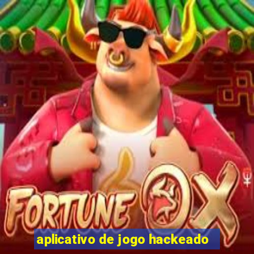 aplicativo de jogo hackeado